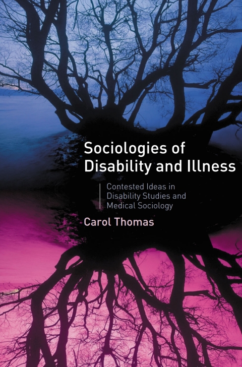 Sociologies of Disability and Illness